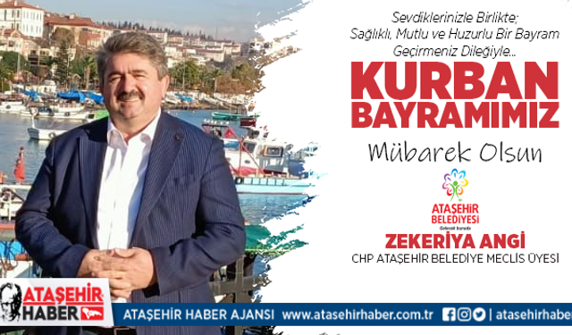 Belediye Meclis Üyesi Zekeriya Angi: Kurban Bayramı Kucaklaşmak ve Dayanışmaktır