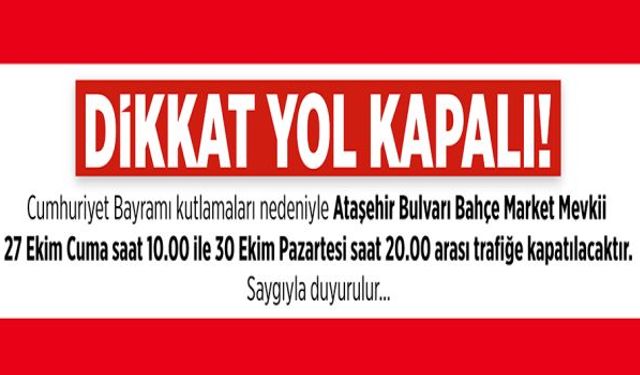 Ataşehir Bulvarı Trafiğe Kapatılacak!