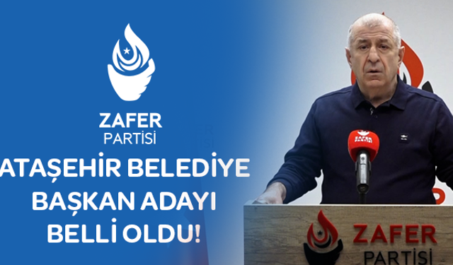 Zafer Partisi Ataşehir Belediye Başkan Adayını Açıkladı