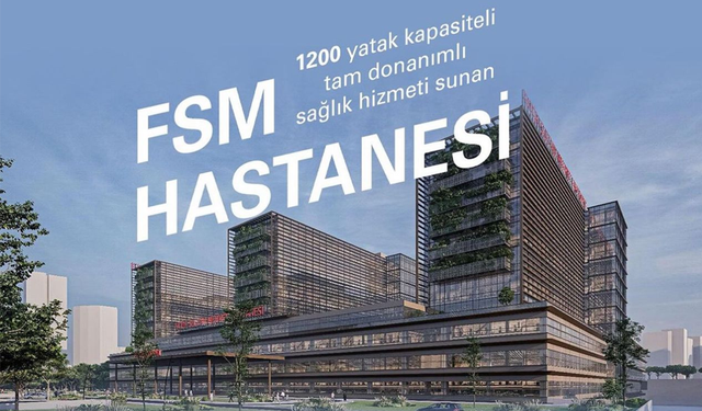 Ataşehirlilere müjde! 1200 Yataklı FSM Hastanesi'nin temeli atılıyor