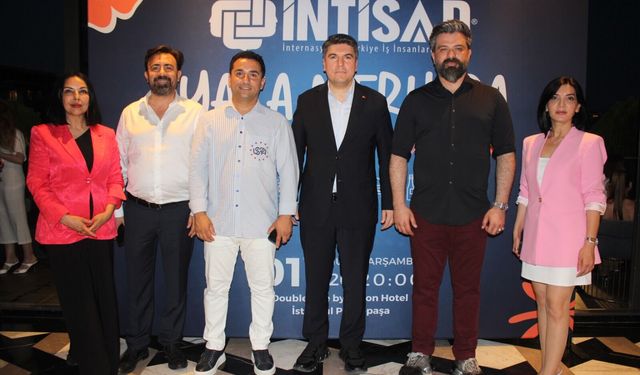 İNTİSAD'DAN İŞ DÜNYASINI BULUŞTURAN "YAZA MERHABA NETWORK BULUŞMASI"