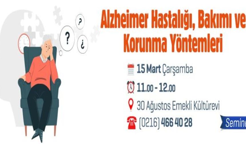 Ataşehir'de Alzheimer Hastalığı, Bakımı ve Korunma Yöntemleri Konuşulacak