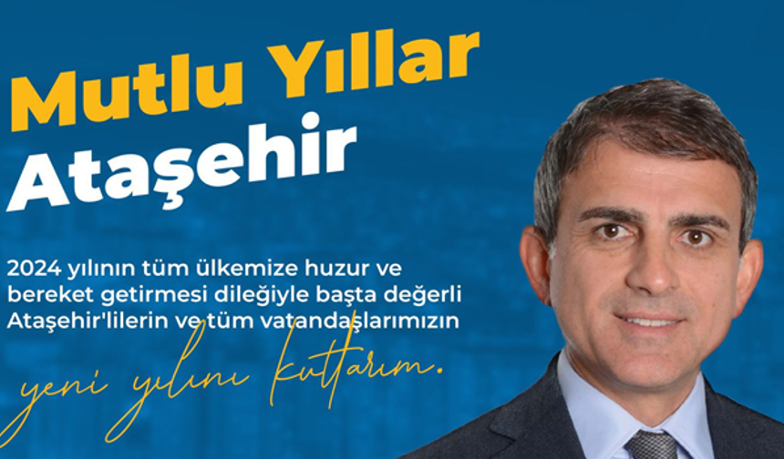 AK Parti Ataşehir Belediye Başkan Aday Adayı Haluk Sadıkoğlu'ndan Yeni Yıl Mesajı