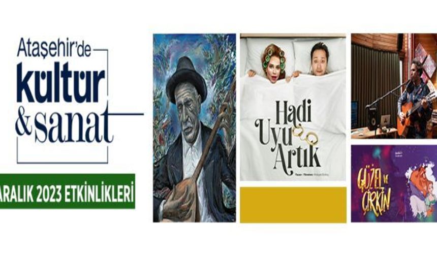 Ataşehir'in aralık ayı kültür - sanat ajandası belli oldu