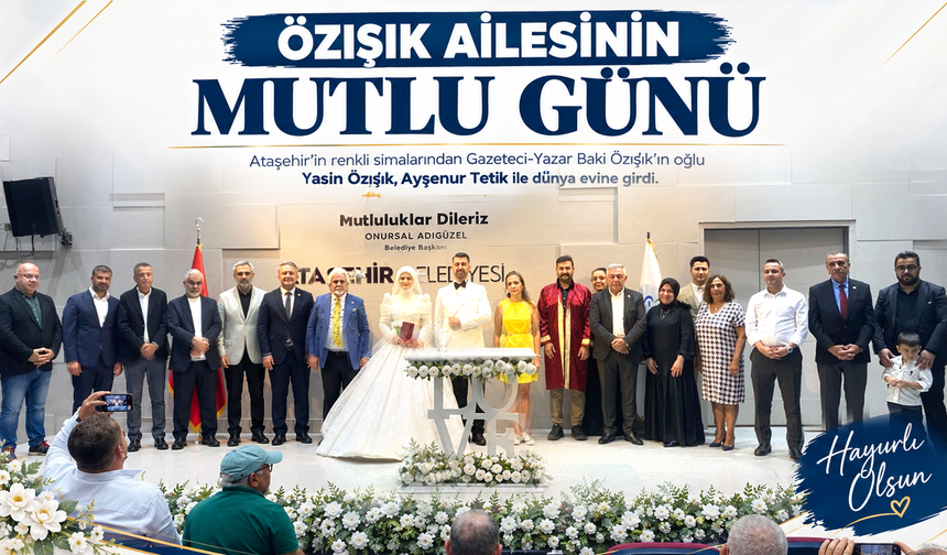Bir Nikâh, Çok Renkli Bir Buluşma: Ataşehir Siyaseti Aynı Salonda