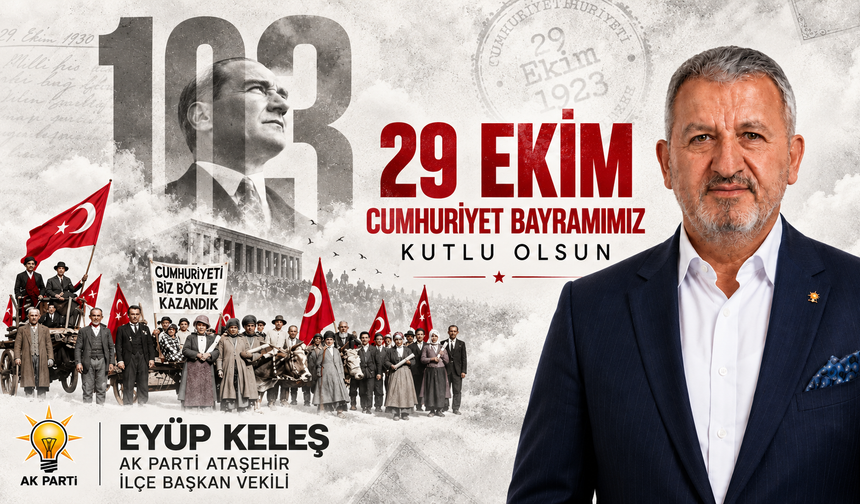 Eyüp Keleş’ten 29 Ekim mesajı: “Cumhuriyetimizi daha güçlü yarınlara taşıyacağız”
