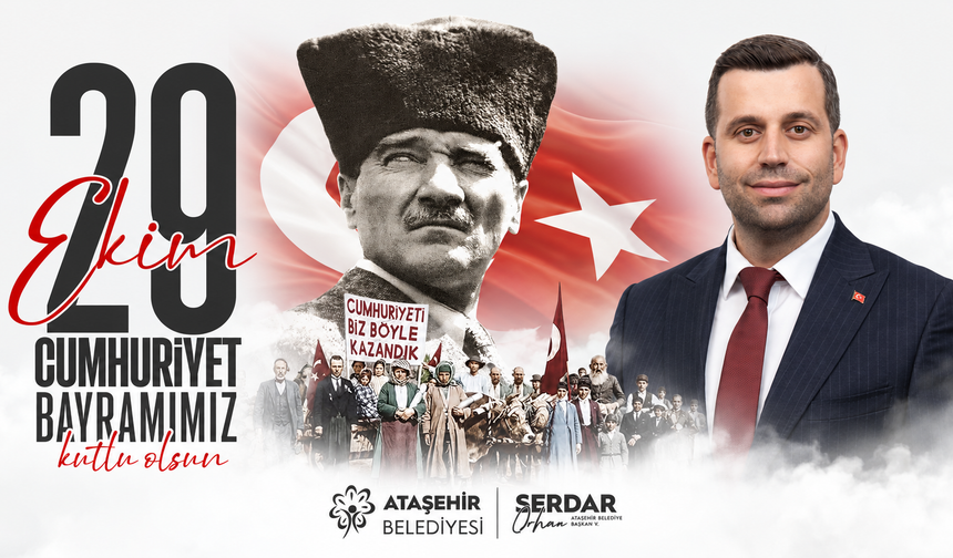 Ataşehir Belediye Başkan V. Serdar Orhan: “Cumhuriyet, en büyük mirasımız”