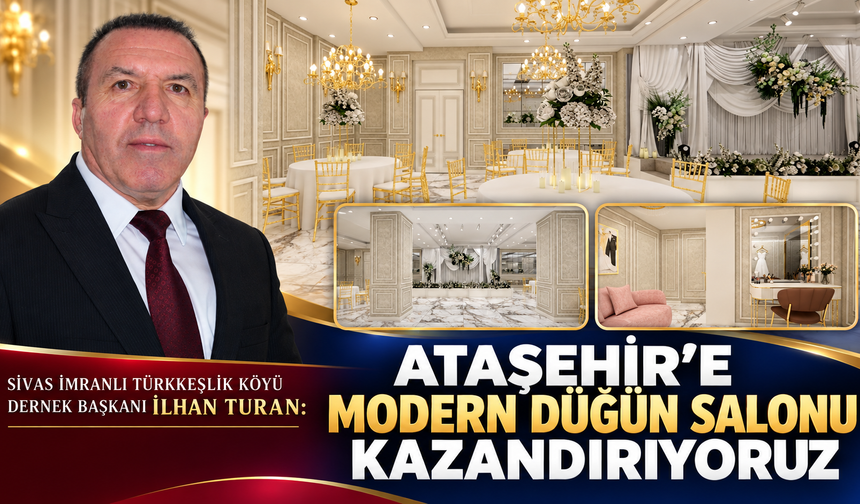 İmranlı Türkeşlik Köyü'nden örnek proje: Ataşehir Yeni Düğün Salonuna Kavuşuyor