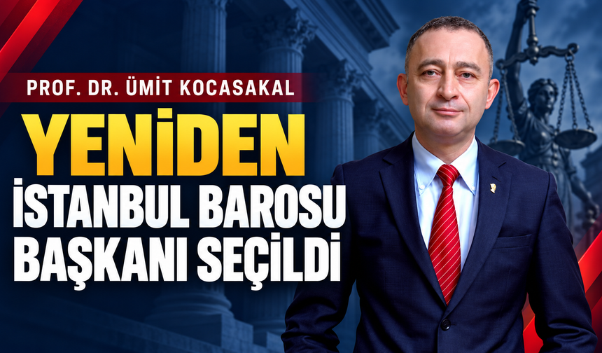 Prof. Dr. Ümit Kocasakal yeniden İstanbul Barosu Başkanı seçildi