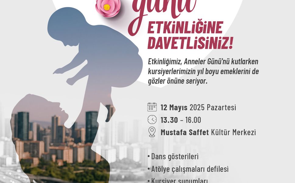 Ataşehir'de anneler gününe özel etkinlik düzenleniyor