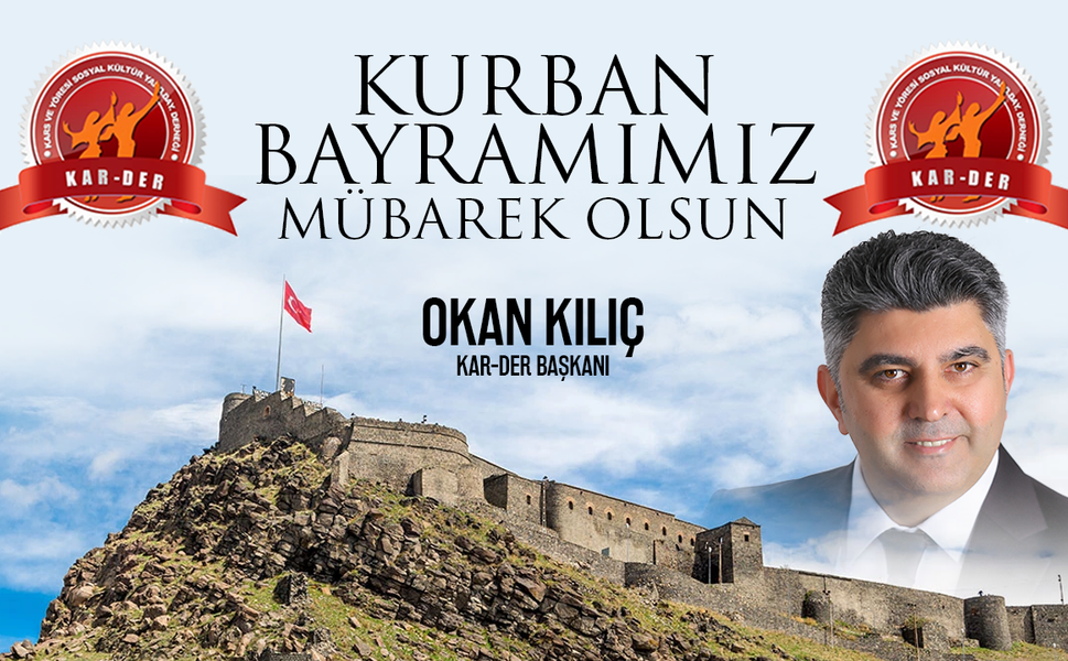 KAR-DER Başkanı Okan Kılıç'tan Kurban Bayramı Mesajı